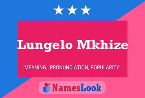 Lungelo Mkhize Name Poster