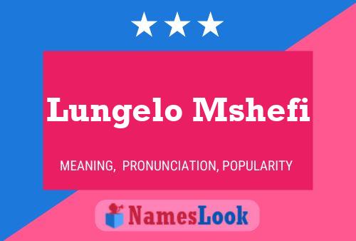 Lungelo Mshefi Name Poster