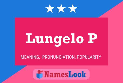 Lungelo P Name Poster