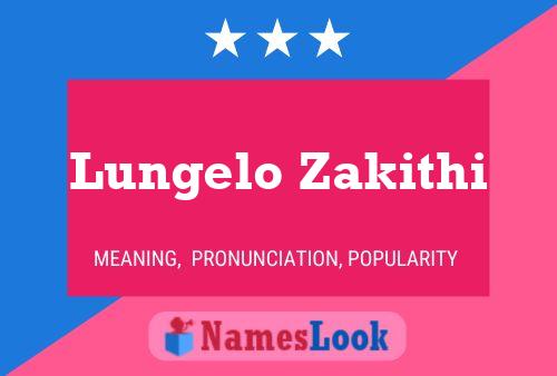 Lungelo Zakithi Name Poster