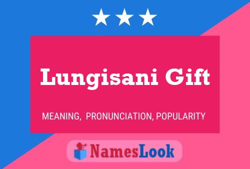 Lungisani Gift Name Poster