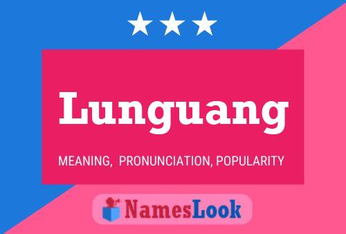 Lunguang Name Poster