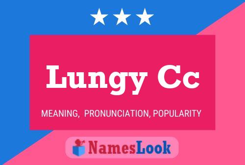 Lungy Cc Name Poster