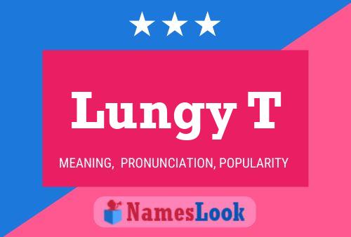 Lungy T Name Poster