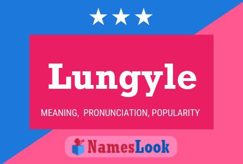 Lungyle Name Poster