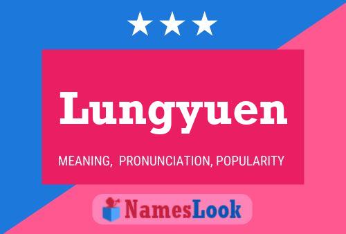 Lungyuen Name Poster