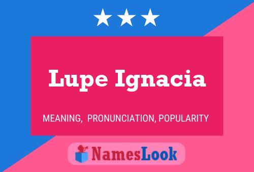 Lupe Ignacia Name Poster