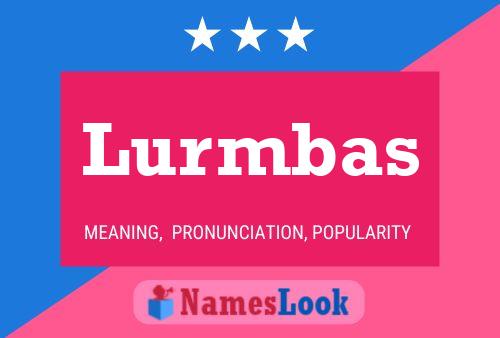 Lurmbas Name Poster