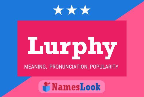 Lurphy Name Poster