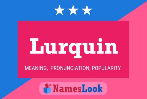 Lurquin Name Poster