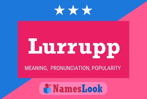 Lurrupp Name Poster