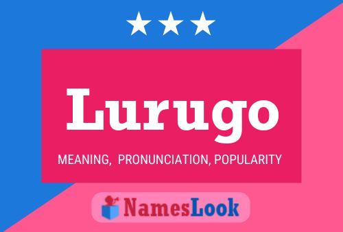 Lurugo Name Poster