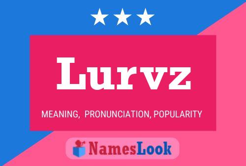 Lurvz Name Poster