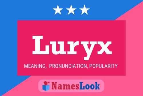 Luryx Name Poster