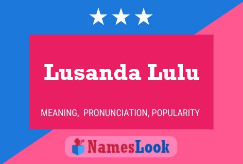 Lusanda Lulu Name Poster