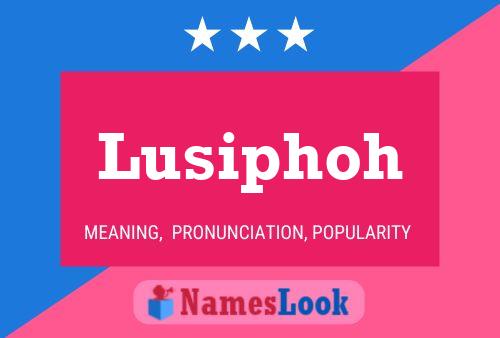 Lusiphoh Name Poster