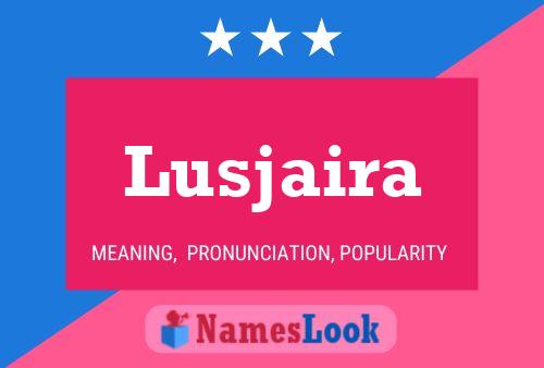 Lusjaira Name Poster