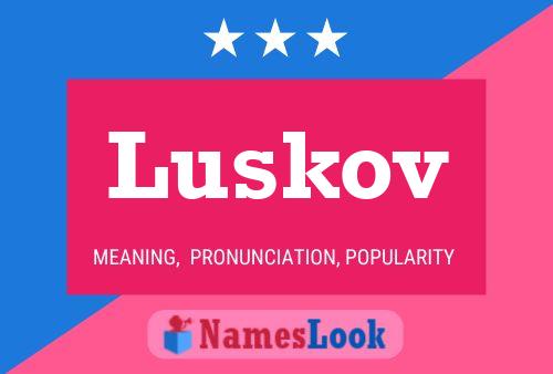 Luskov Name Poster