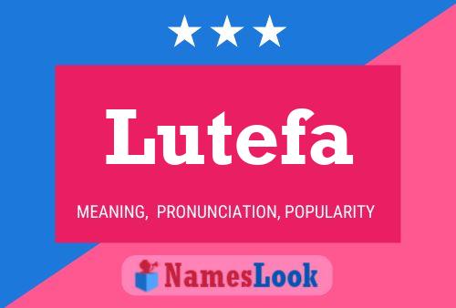 Lutefa Name Poster