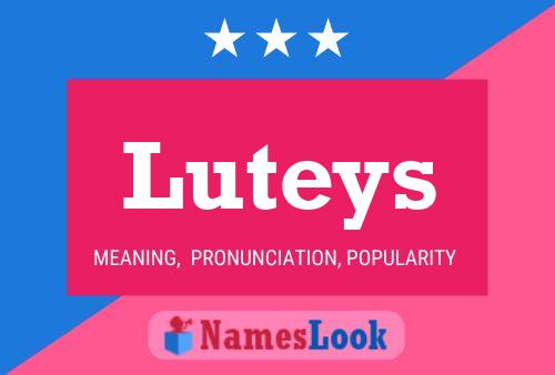 Luteys Name Poster