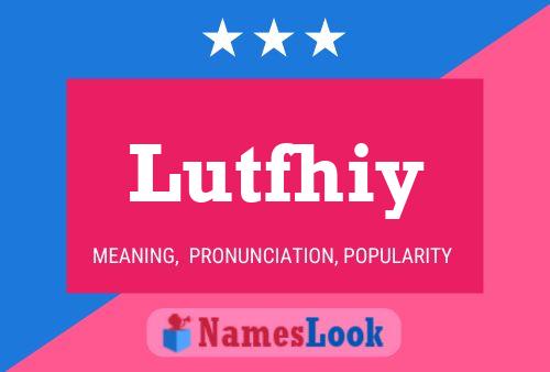 Lutfhiy Name Poster