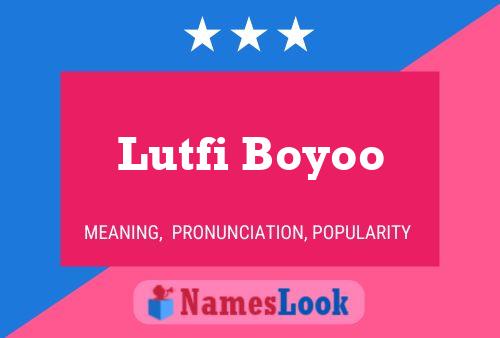 Lutfi Boyoo Name Poster