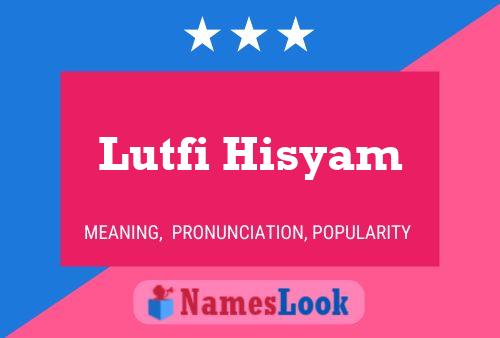 Lutfi Hisyam Name Poster