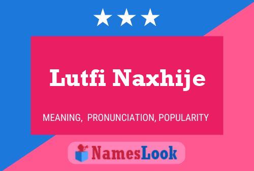 Lutfi Naxhije Name Poster