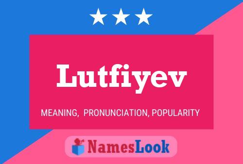 Lutfiyev Name Poster