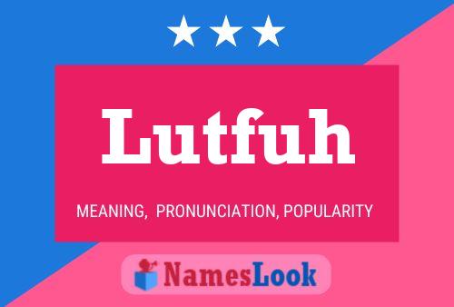 Lutfuh Name Poster