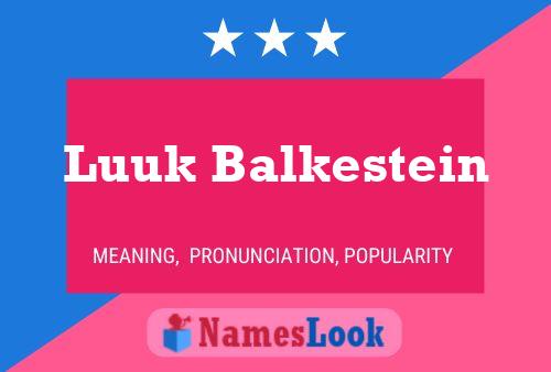 Luuk Balkestein Name Poster