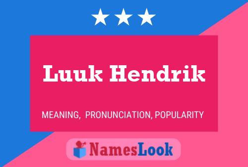 Luuk Hendrik Name Poster