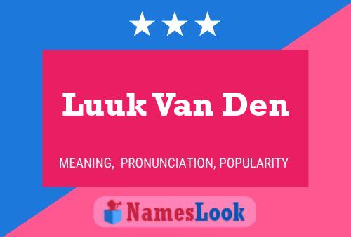 Luuk Van Den Name Poster