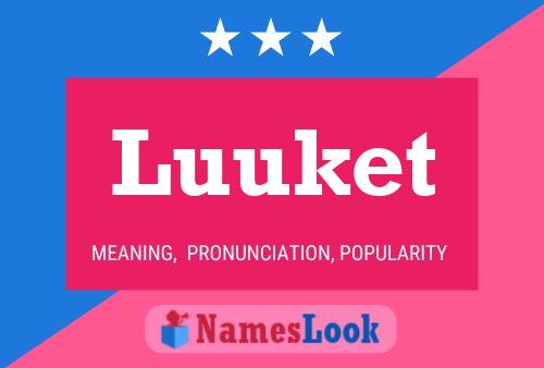 Luuket Name Poster