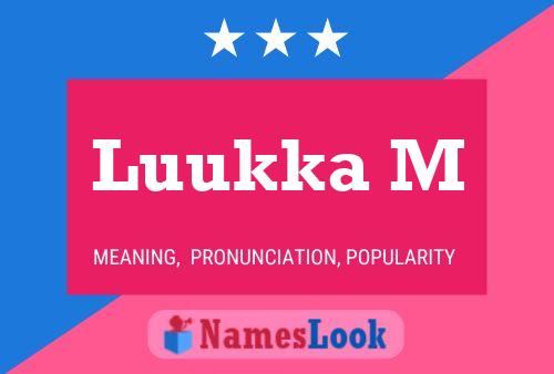 Luukka M Name Poster