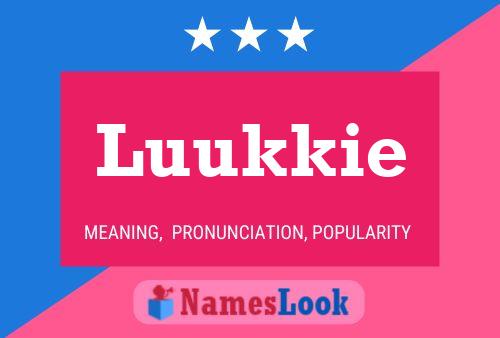 Luukkie Name Poster