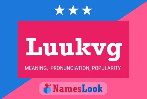 Luukvg Name Poster