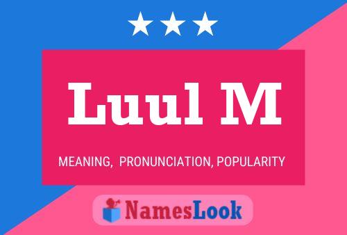 Luul M Name Poster