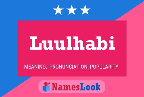 Luulhabi Name Poster