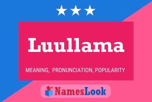 Luullama Name Poster