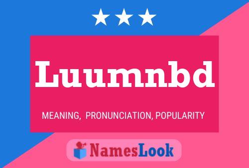 Luumnbd Name Poster