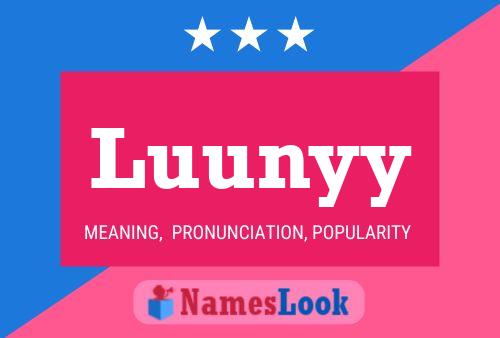 Luunyy Name Poster