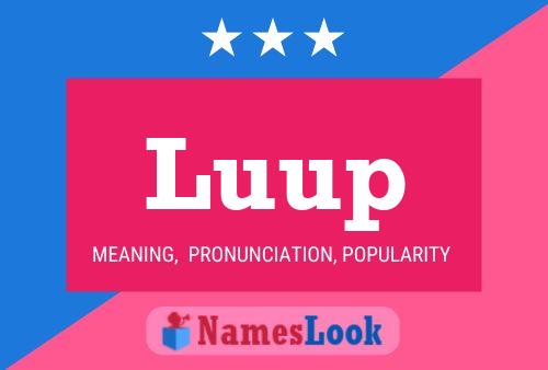 Luup Name Poster