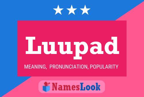 Luupad Name Poster