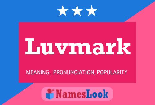 Luvmark Name Poster