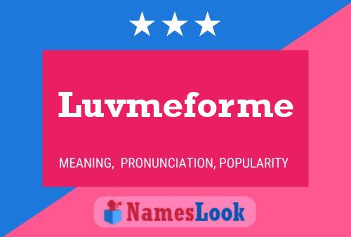 Luvmeforme Name Poster