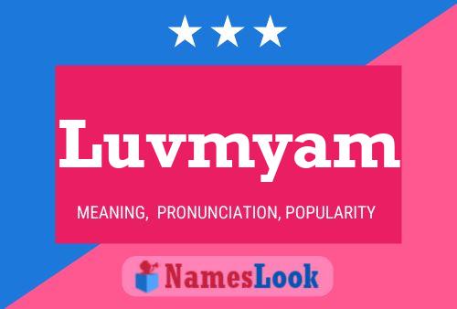 Luvmyam Name Poster