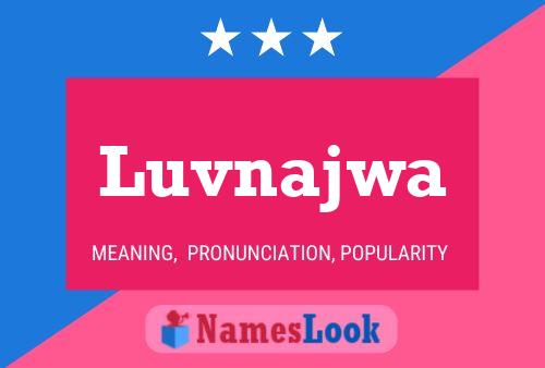 Luvnajwa Name Poster