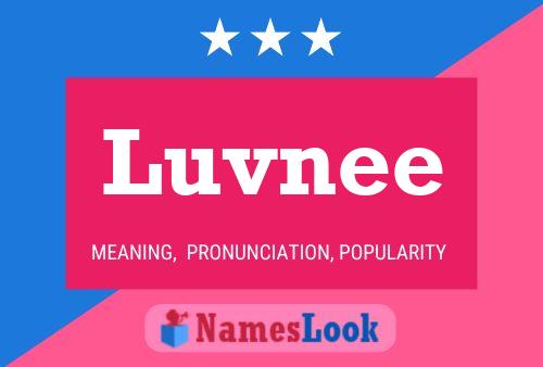 Luvnee Name Poster