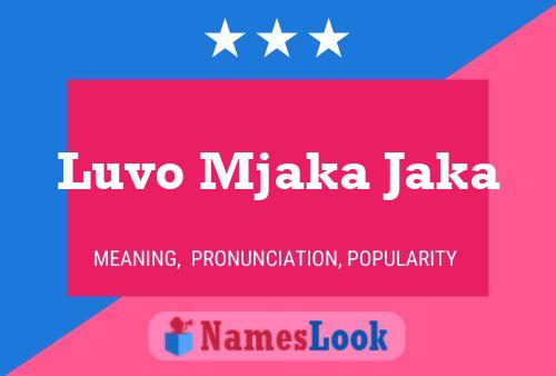 Luvo Mjaka Jaka Name Poster